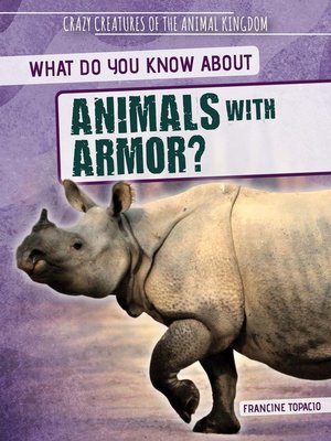 cover image of What Do You Know About Animals with Armor?